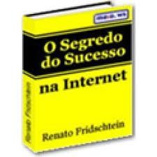 O segredo do sucesso na internet